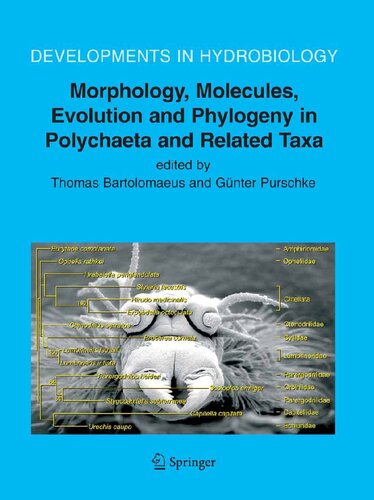 Morphology, Molecules, Evolution and Phylogeny in Polychaeta and Related Taxa (Developments in Hydrobiology, 179)