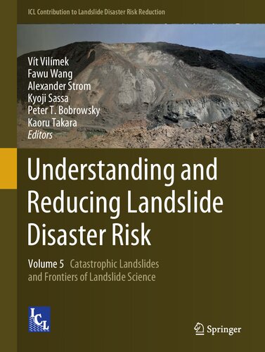 Understanding and Reducing Landslide Disaster Risk: Volume 5 Catastrophic Landslides and Frontiers of Landslide Science (ICL Contribution to Landslide Disaster Risk Reduction)