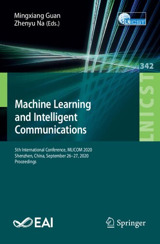 Machine Learning and Intelligent Communications: 5th International Conference, MLICOM 2020, Shenzhen, China, September 26-27, 2020, Proceedings ... and Telecommunications Engineering)