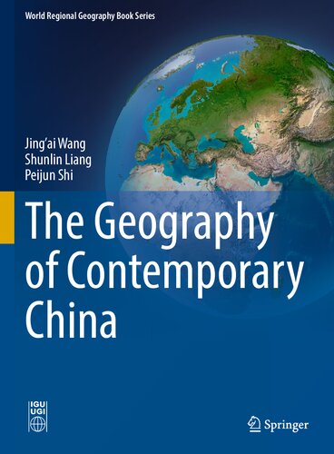 The Geography of Contemporary China (World Regional Geography Book Series)