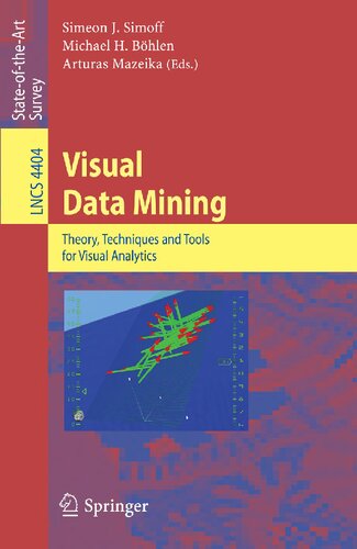Visual Data Mining: Theory, Techniques and Tools for Visual Analytics (Lecture Notes in Computer Science)
