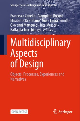 Multidisciplinary Aspects of Design: Objects, Processes, Experiences and Narratives (Springer Series in Design and Innovation, 37)