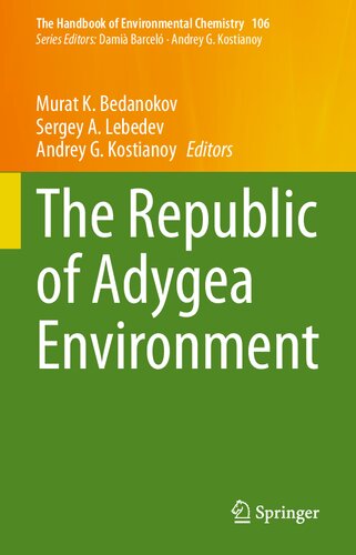The Republic of Adygea Environment (The Handbook of Environmental Chemistry, 106)