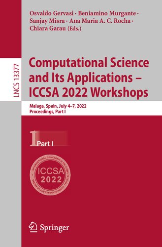 Computational Science and Its Applications – ICCSA 2022 Workshops: Malaga, Spain, July 4–7, 2022, Proceedings, Part I (Lecture Notes in Computer Science)