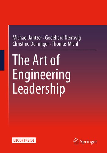 The Art of Engineering Leadership: Compelling Concepts and Successful Practice