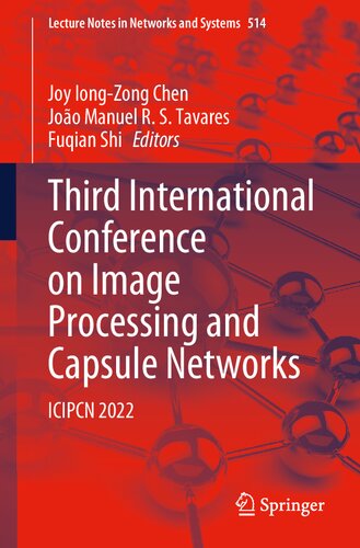 Third International Conference on Image Processing and Capsule Networks: ICIPCN 2022 (Lecture Notes in Networks and Systems, 514)