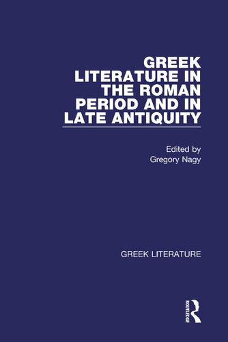 Greek Literature in the Roman Period and in Late Antiquity
