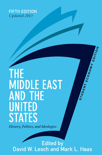 The Middle East and the United States: History, Politics, and Ideologies