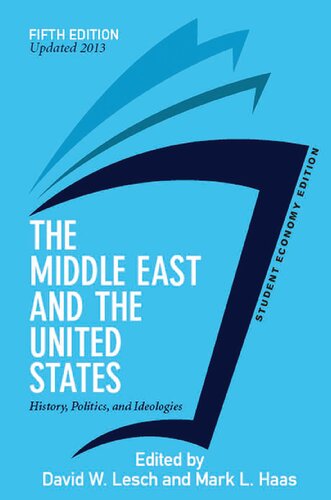 The Middle East and the United States: History, Politics, and Ideologies