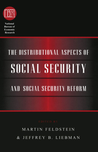 The Distributional Aspects of Social Security and Social Security Reform (National Bureau of Economic Research Conference Report)