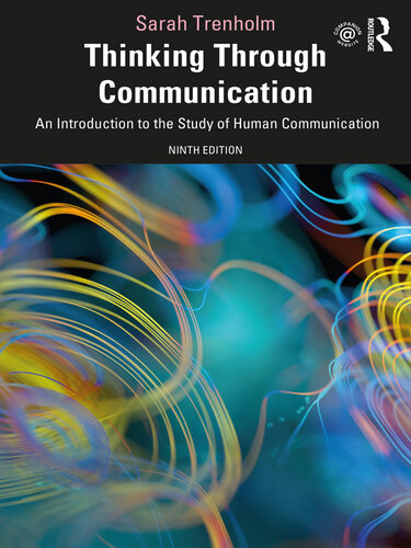 Thinking Through Communication: An Introduction to the Study of Human Communication