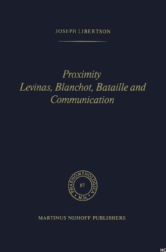 Proximity Levinas, Blanchot, Bataille and Communication