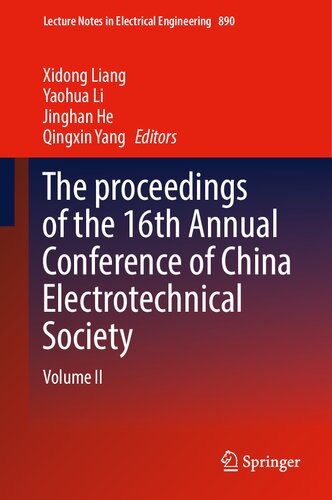 The proceedings of the 16th Annual Conference of China Electrotechnical Society: Volume II (Lecture Notes in Electrical Engineering, 890)
