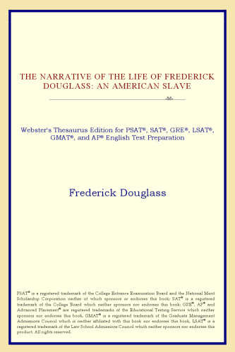 The Narrative of the Life of Frederick Douglass: An American Slave (Webster's Thesaurus Edition)