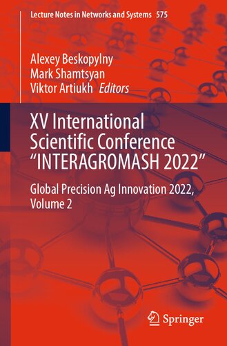 XV International Scientific Conference “INTERAGROMASH 2022”: Global Precision Ag Innovation 2022, Volume 2 (Lecture Notes in Networks and Systems, 575)