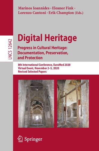 Digital Heritage. Progress in Cultural Heritage: Documentation, Preservation, and Protection: 8th International Conference, EuroMed 2020, Virtual ... Papers (Lecture Notes in Computer Science)