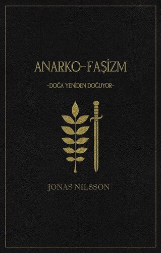 Anarko Faşizm - Doğa Yeniden Doğuyor