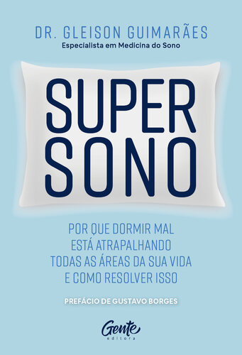 Supersono: por que dormir mal está atrapalhando todas as áreas da sua vida – e como resolver isso