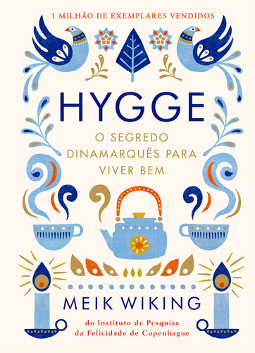 Hygge O Segredo Dinamarquês para Viver bem