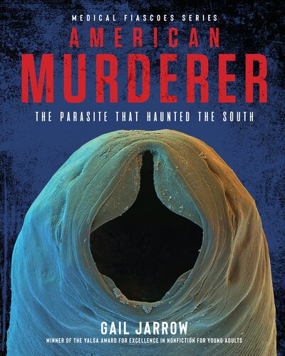 American Murderer : The Parasite that Haunted the South