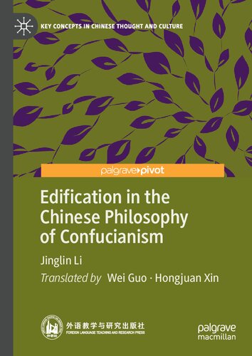 Edification in the Chinese Philosophy of Confucianism (Key Concepts in Chinese Thought and Culture)