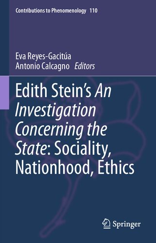 Edith Stein’s An Investigation Concerning the State: Sociality, Nationhood, Ethics (Contributions to Phenomenology, 110)