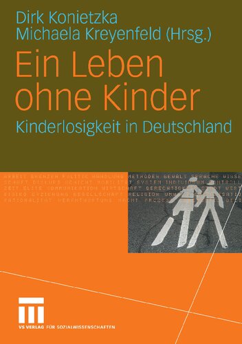 Ein Leben ohne Kinder: Kinderlosigkeit in Deutschland (German Edition)