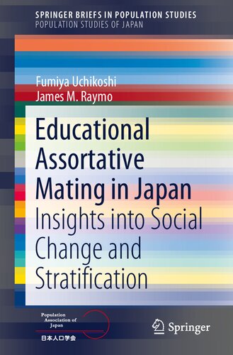 Educational Assortative Mating in Japan: Insights into Social Change and Stratification (Population Studies of Japan)