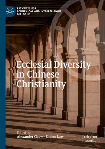 Ecclesial Diversity in Chinese Christianity (Pathways for Ecumenical and Interreligious Dialogue)