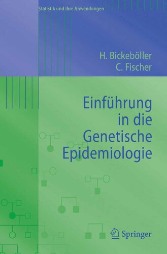 Einführung in die Genetische Epidemiologie (Statistik und ihre Anwendungen) (German Edition)