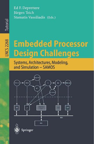 Embedded Processor Design Challenges: Systems, Architectures, Modeling, and Simulation - SAMOS (Lecture Notes in Computer Science, 2268)