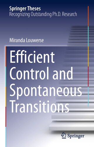 Efficient Control and Spontaneous Transitions (Springer Theses)