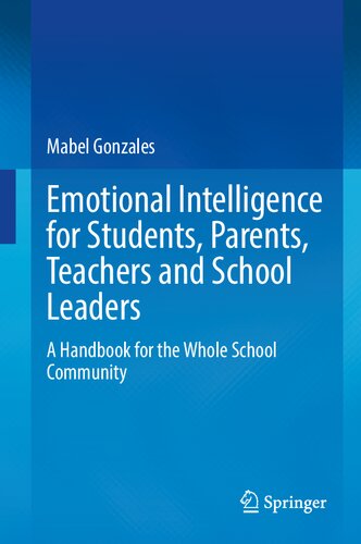 Emotional Intelligence for Students, Parents, Teachers and School Leaders: A Handbook for the Whole School Community