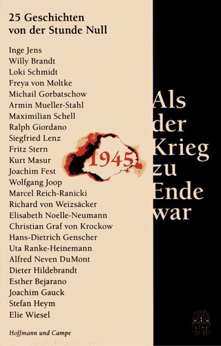 Als der Krieg zu Ende war : 25 Geschichten von der Stunde Null