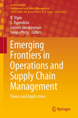 Emerging Frontiers in Operations and Supply Chain Management: Theory and Applications (Asset Analytics)