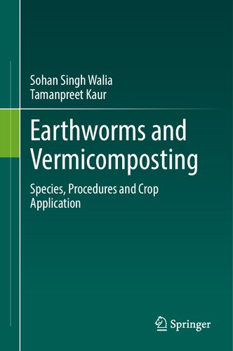 Earthworms and Vermicomposting: Species, Procedures and Crop Application
