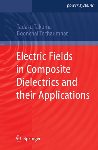 Electric Fields in Composite Dielectrics and their Applications (Power Systems)
