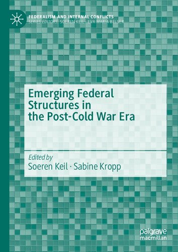 Emerging Federal Structures in the Post-Cold War Era (Federalism and Internal Conflicts)
