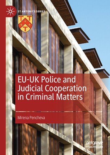 EU-UK Police and Judicial Cooperation in Criminal Matters (St Antony's Series)