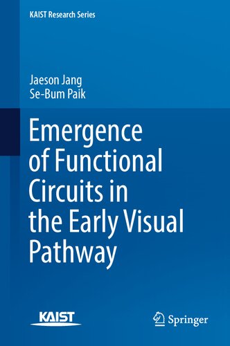 Emergence of Functional Circuits in the Early Visual Pathway (KAIST Research Series)