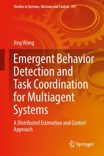 Emergent Behavior Detection and Task Coordination for Multiagent Systems: A Distributed Estimation and Control Approach (Studies in Systems, Decision and Control, 397)