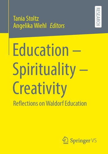 Education – Spirituality – Creativity: Reflections on Waldorf Education