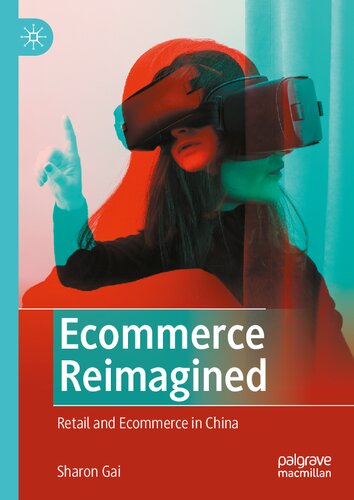 Ecommerce Reimagined: Retail and Ecommerce in China