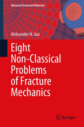 Eight Non-Classical Problems of Fracture Mechanics (Advanced Structured Materials, 159)