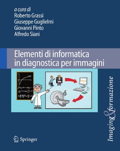 Elementi di informatica in diagnostica per immagini (Imaging & Formazione, 1) (Italian Edition)