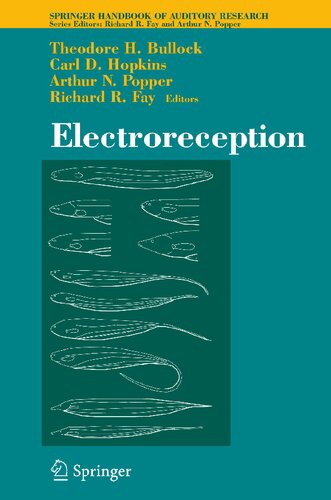 Electroreception (Springer Handbook of Auditory Research, 21)