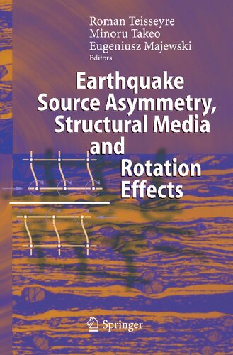 Earthquake Source Asymmetry, Structural Media and Rotation Effects