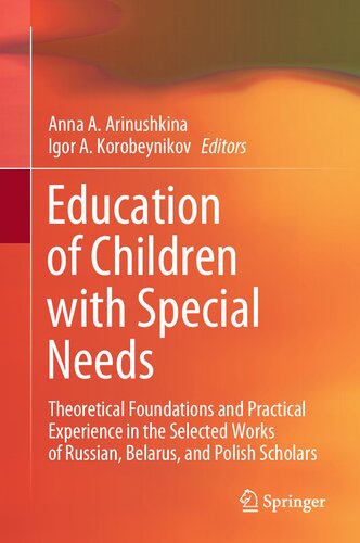 Education of Children with Special Needs: Theoretical Foundations and Practical Experience in the Selected Works of Russian, Belarus, and Polish Scholars