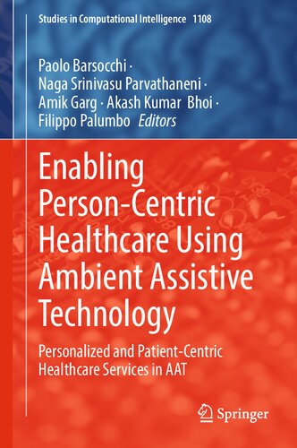 Enabling Person-Centric Healthcare Using Ambient Assistive Technology: Personalized and Patient-Centric Healthcare Services in AAT (Studies in Computational Intelligence, 1108)