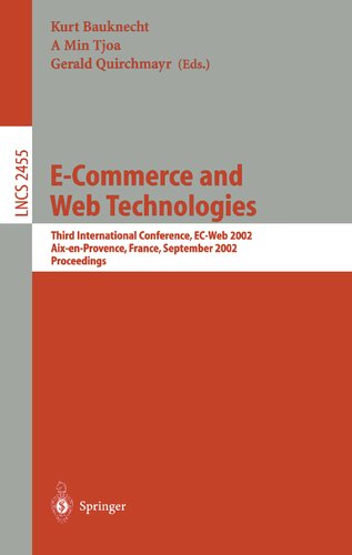 E-Commerce and Web Technologies: Third International Conference, EC-Web 2002, Aix-en-Provence, France, September 2-6, 2002, Proceedings (Lecture Notes in Computer Science, 2455)